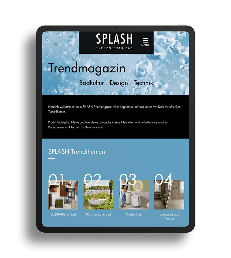 Tablet mit dem SPLASH-Trendmagazin zu Badkultur, Design und Technik sowie vier bebilderten Trendthemen.
